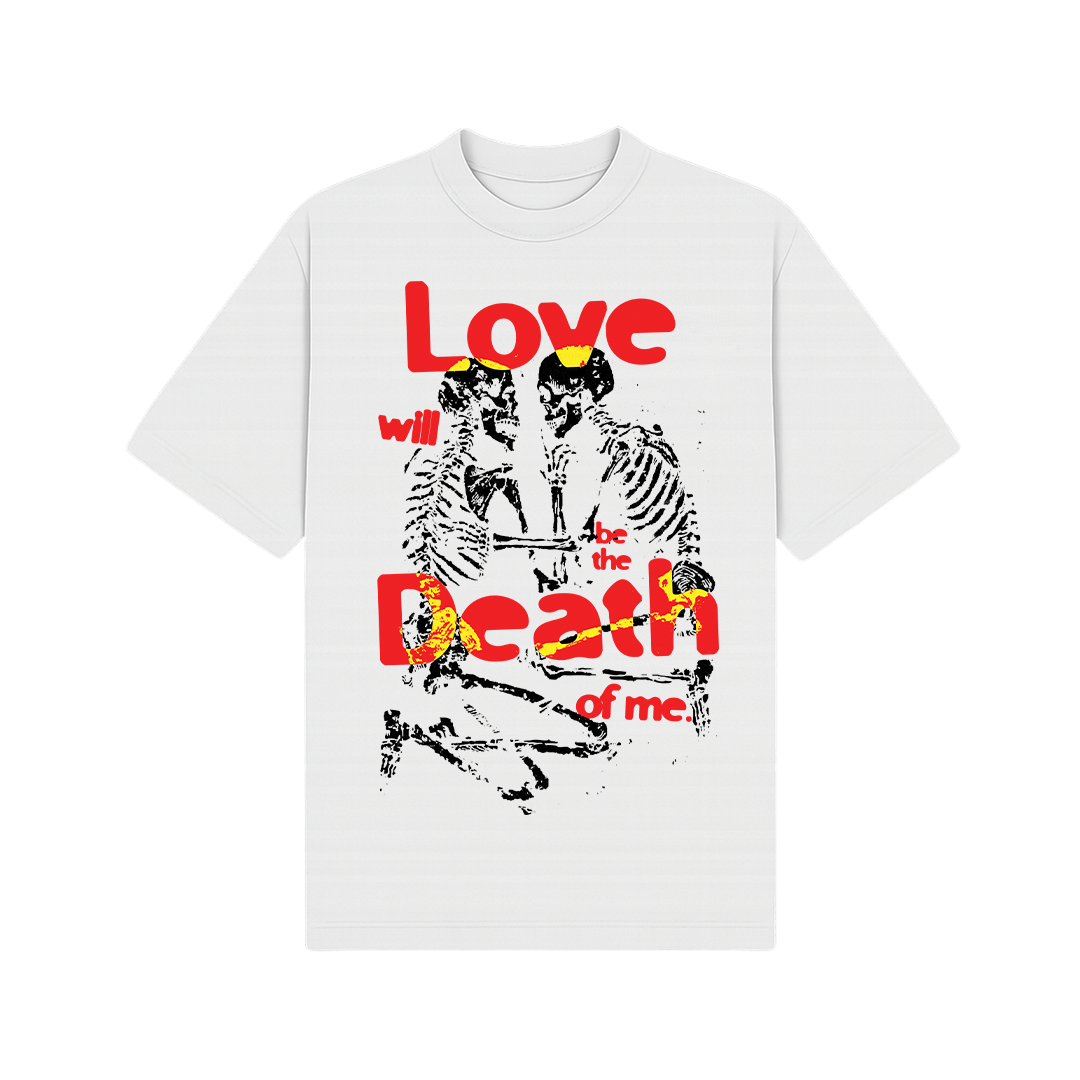 Love Will Be The Death Of Me White Oversized T-Shirt