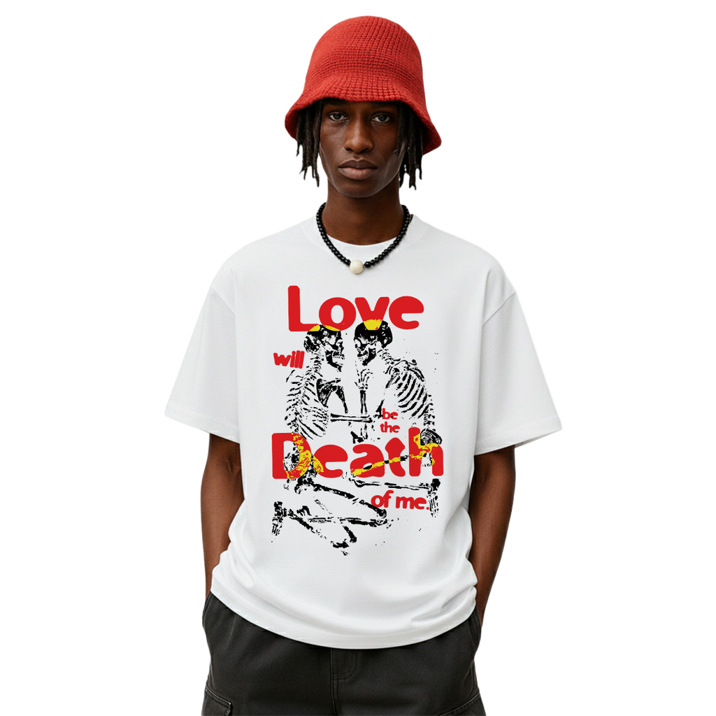 Love Will Be The Death Of Me White Oversized T-Shirt