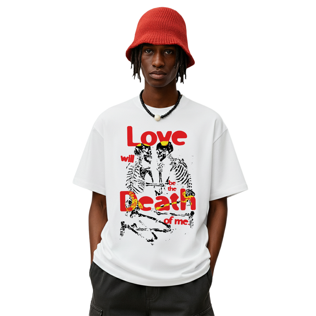 Love Will Be The Death Of Me White Oversized T-Shirt