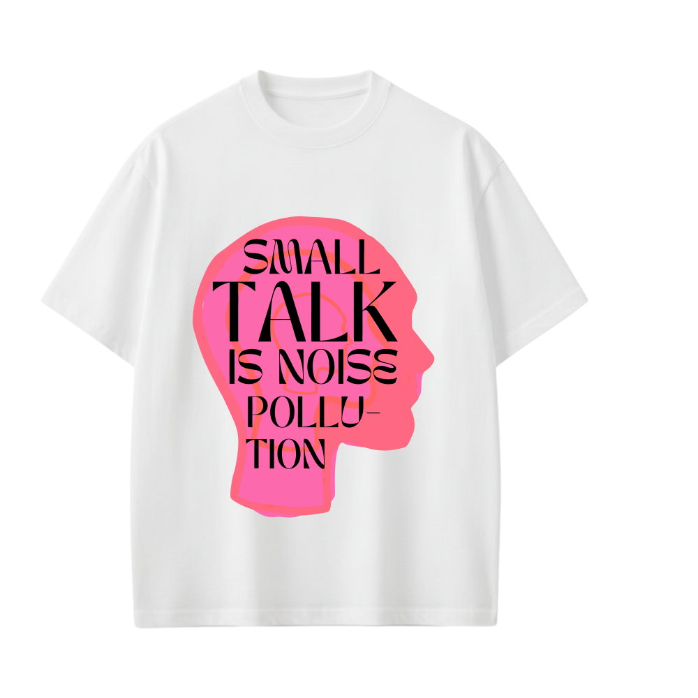 Smiling Cat- Small Talk Is Noise Pollution Tshirt(White)