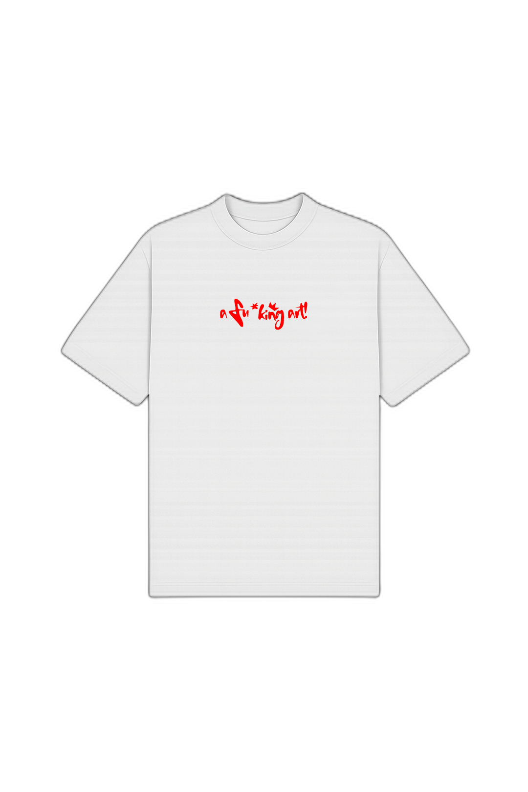 I Am a Fucking Art White Oversized T-Shirt