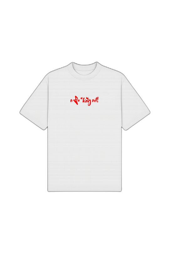 I Am a Fucking Art White Oversized T-Shirt