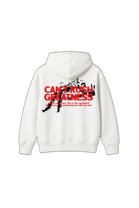 Can't Rush Greatness White Oversized Hoodie