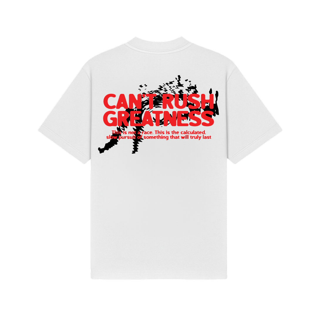 Can't Rush Greatness White Oversized T-Shirt