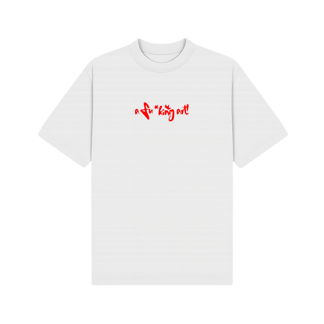 I Am A Fucking Art White Oversized T-Shirt